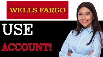 How To Use Wells Fargo Checking Account (2025)