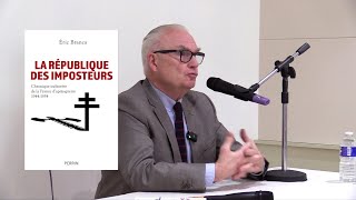 Conférence d’Éric Branca : "La République des imposteurs. 1944-1954"