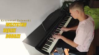 Krzysztof Zalewski - Wszystko będzie dobrze Piano