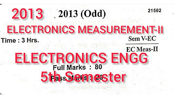 ELECTRONICS MEASUREMENT-2||QUESTION PAPER(2013)||ELECTRONICS ENGINEERING||5th Semester||SBTE BIHAR