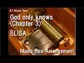 God only knows (Chapter 3)/ELISA [Music Box] (Anime "The World God Only Knows" OP)