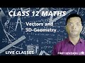 Vectors and 3-D geometry/CLASS12 MATHS NCERT/IIT JEE