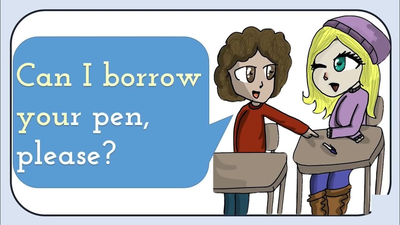 I don t have a pen. Can i Borrow your Pen. Can i have a Pen. May i have your Pen. Can i Borrow тема английский.