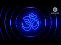   calm your mind with omom mantra 108 times  om meditation music     