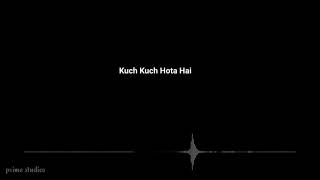 Kuch Kuch Hota Hai Whistle ft.