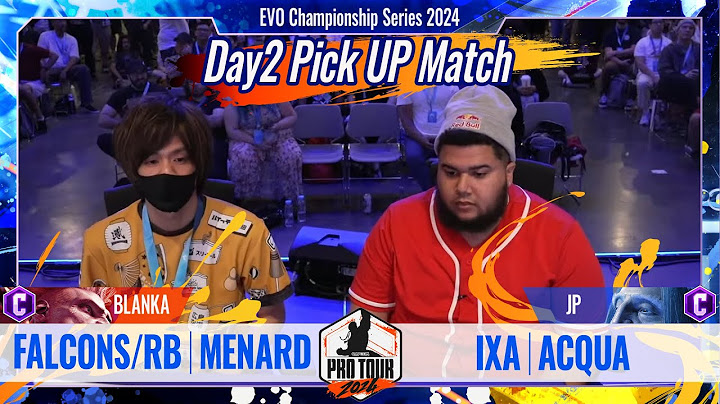 【EVO Championship Series 2024】「Day2 Pick Up Match」FALCONS/RB｜MENARD (ブランカ・ルーク/C) vs IXA｜ACQUA (JP/C)