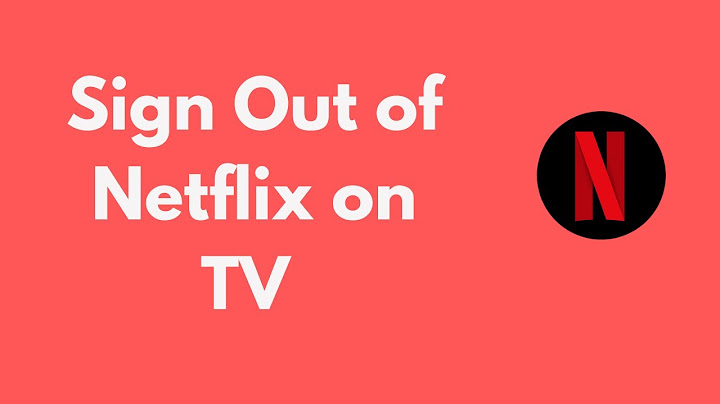 How to sign out from netflix on tv