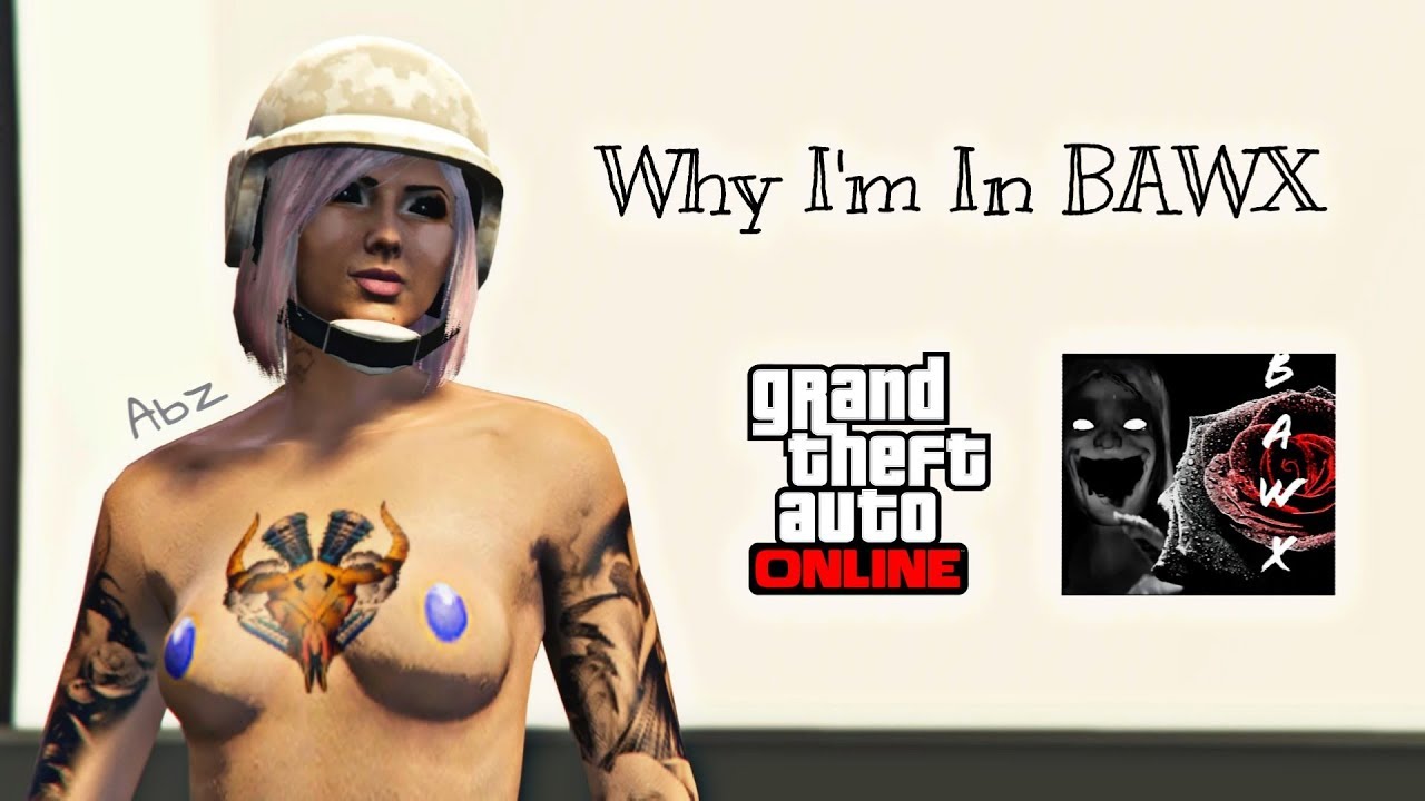 Gta 5 Online: Why I'm In IScopedxYou's Crew [BAWX] Ft. My Settings