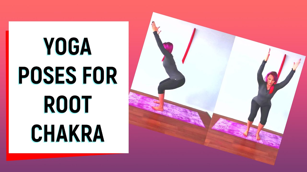 WEEK 1 -YOGA POSES FOR CHAKRAS-ROOT CHAKRA - YouTube