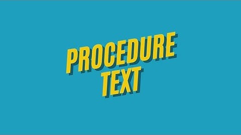 PROCEDURE TEXT | How to Make A Cup of Hot Coffee