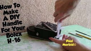 How To Make A DIY Handle For Your Bolex H-16