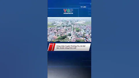 Công nhận huyện Thường Tín, Thành phố Hà Nội đạt chuẩn nông thôn mới