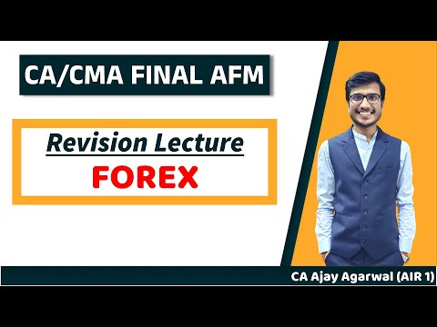 FOREX Revision | CA Final SFM | Complete ICAI Coverage | By Ajay Agarwal AIR 1