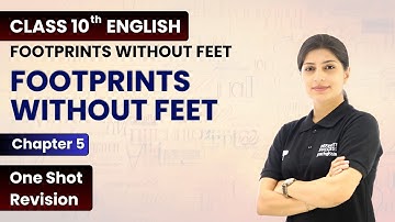 Footprints Without Feet - One Shot Revision | Class 10 English Footprints Without Feet Ch 5 #cbse