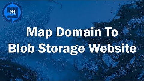 How to map a custom domain to an Azure Blob Storage website
