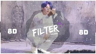 💜[8D] BTS JIMIN - FILTER  | BASS BOOSTED | [USE HEADPHONES 🎧]  (STADIUM EFFECT) 방탄소년단  MOTS 7