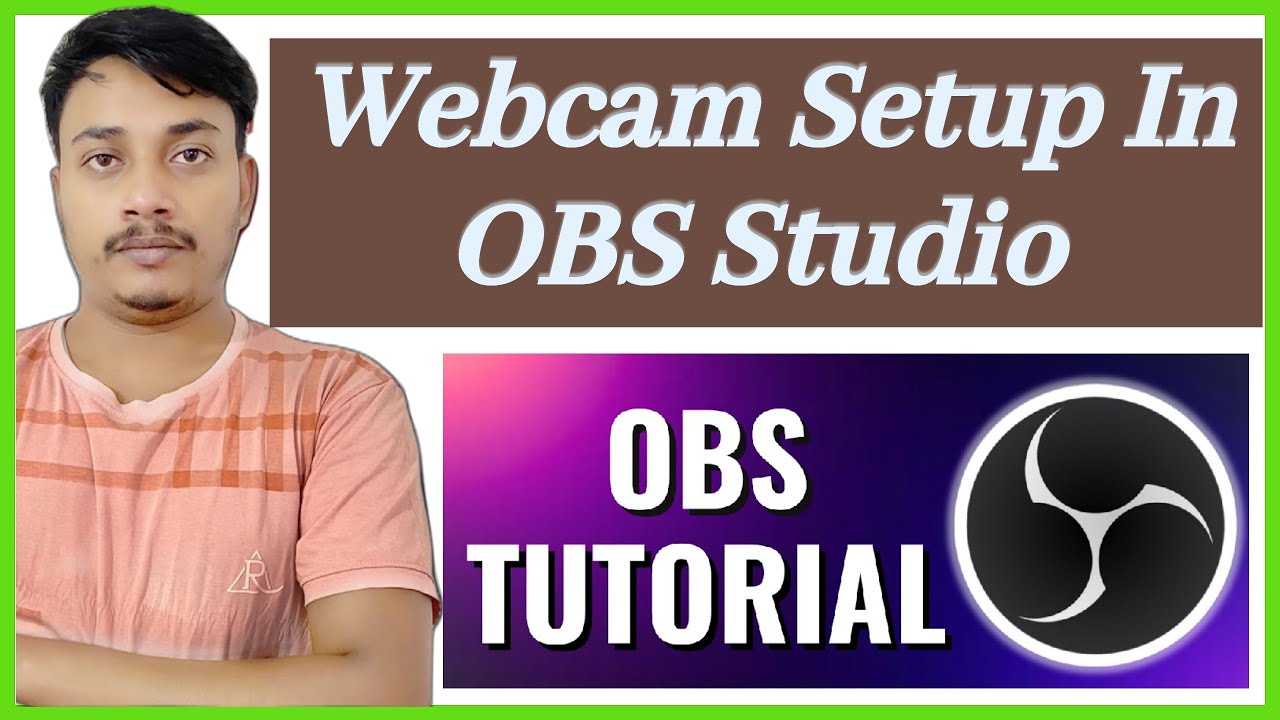 How To Add Webcam In Obs || Obs Studio Tutorial - YouTube