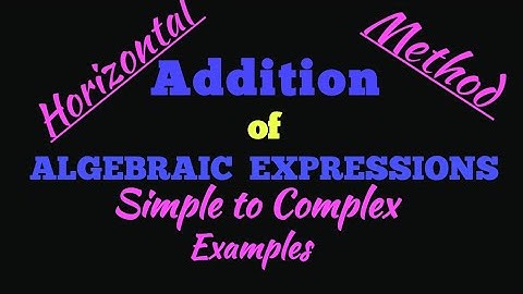 Addition of Algebraic Expressions | Basics of Algebra | Horizontal method in urdu/hindi