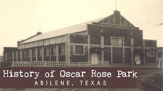 Historical Parks in Abilene, Texas | Oscar Rose Park