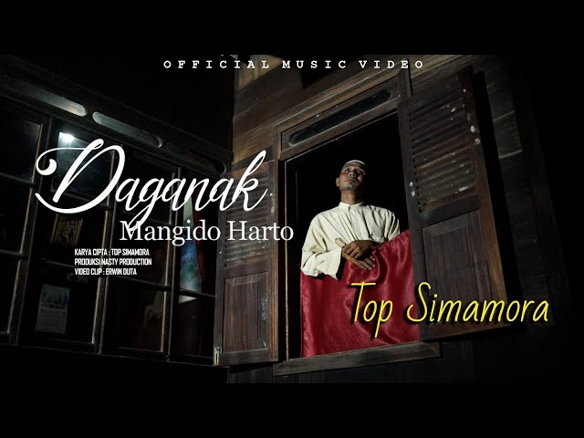 Top Simamora Daganak Mangido Harto (Official Musik Video) class=