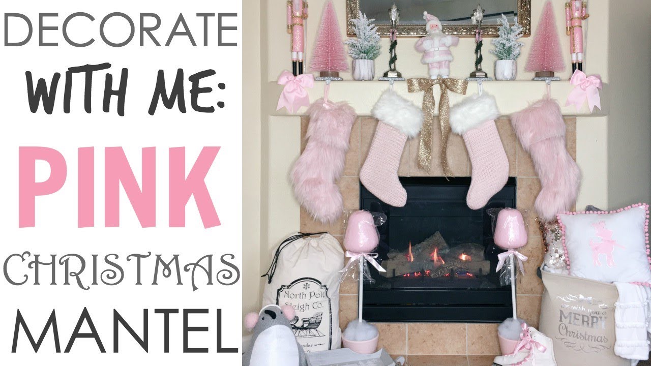 Decorate with me: PINK Christmas Mantel ♡ 2017 ♡ Blush Pink Decor