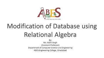 Modification of Database using Relational Algebra by Ms. Nidhi Singh [DBMS]