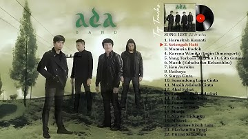ADA BAND HITS TERBARU KOMPILASI LAGU POPULER ADA BAND 2025 FULL TANPA IKLAN