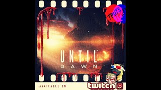 TPUTS vs Until Dawn pt5 (FINALE)