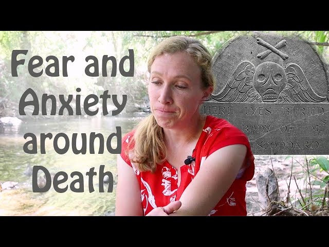 Facing Fear of Death: 4 Skills for Anxiety and Fear of Death and Dying