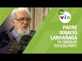 Testimonio de vida Padre Ignacio Larrañaga, tercera parte 🎙 En Singular - Tele VID