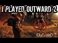 So i played outward 2 early