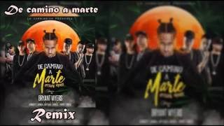 Bryant Myers - De Camino A Marte (letra) Feat Noriel x Almighty x Juanka x Brytiago x Darkiel y mas