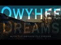 Owyhee Dreams with The Owyhee Fly Fisher - Fly Fishing on the Owyhee River