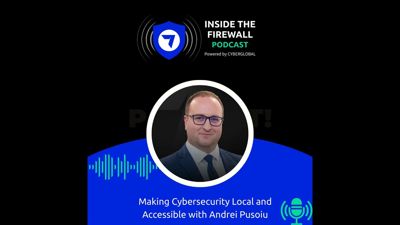 Making Cybersecurity Local and Accessible with Andrei Pusoiu