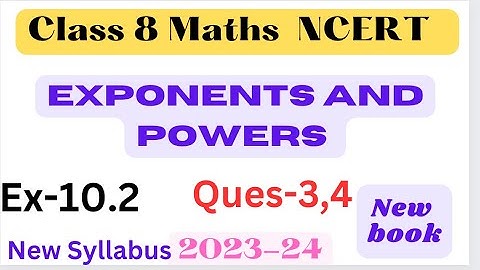 Ex-10.2 class 8 Q-3,4 | Ch-10 Exponents and powers | New Book | New syllabus 2023