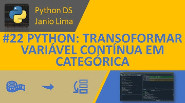 #22 PYTHON - ANÁLISE DE DADOS COM PANDAS: TRANSFORMAR DADOS CONTÍNUOS EM CATEGÓRICOS