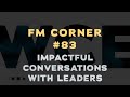 Facilities Management - FM Corner #83 w/Danny Koontz - Impactful Conversations With Leaders