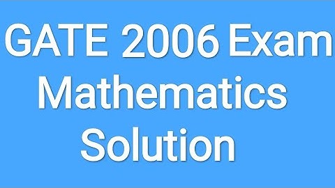 Solution of Mathematics Gate 2006 (Linear Algebra)