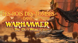 Lore : les Rois des Tombes de Khemri dans Warhammer The Old World (FR)