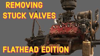 Removing STUCK VALVES by FORCE  Flathead Edition