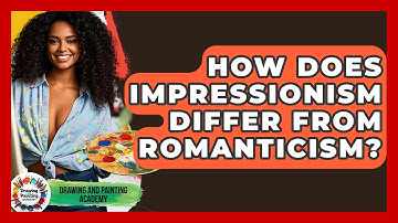 How Does Impressionism Differ From Romanticism? - Drawing and Painting Academy