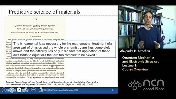 nanoHUB-U Atoms to Materials L1.1: Quantum Mechanics & Electronic Structure - Course Overview
