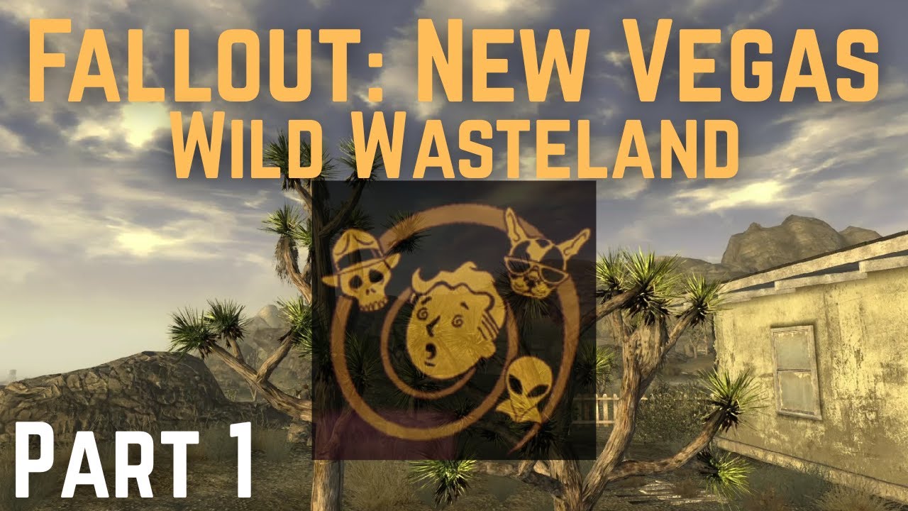 Fallout New Vegas Wild Wasteland Gaming Part 1 No Commentary