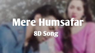 Mere Humsafar - 8D Song 🎧 | Lofi Song | #JK8dmusic