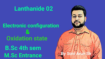 lanthanide 2 । Electronic configuration &  oxidation state । B.sc 4th sem । by Soni Arun Sir।