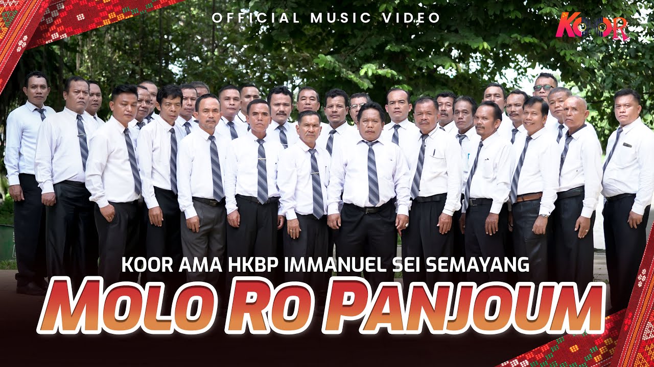 Molo Ro Panjoum - Koor Ama HKBP Immanuel Sei Semayang