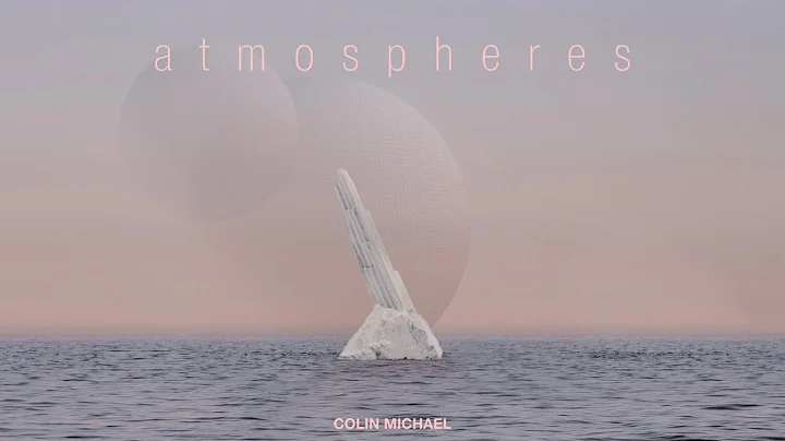 Colin Michael  - ATMOSPHERES (Full Mixtape)