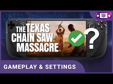 Now Working - The Texas Chain Saw Massacre - Steam Deck Gameplay and best settings