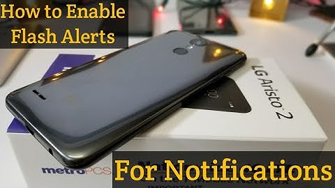 LG Aristo 2 how to enable Flash Alerts for notifications