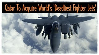Not F-22S Or F-35S, Qatar To Acquire Worlds Deadliest Fighter Jets With Over 100 Kills